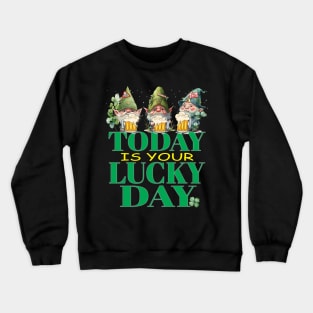 This Is Your Lucky Day Leprechauns Funny Clovers St Patrick's Day Crewneck Sweatshirt